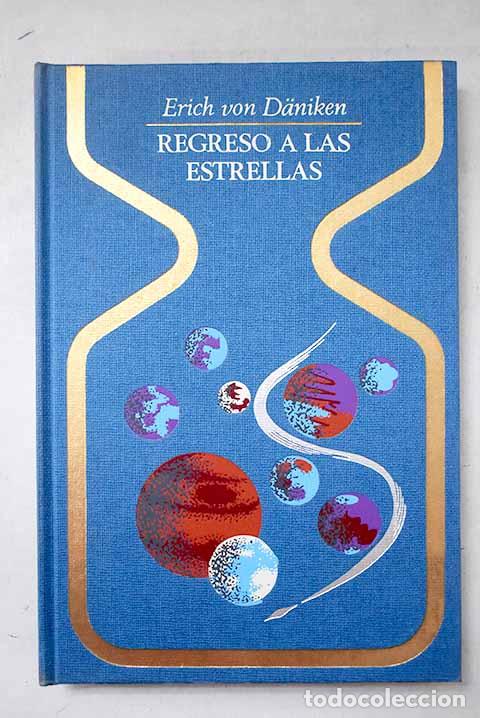 Libri di seconda mano: Regreso a las estrellas.- Daniken, Erich von