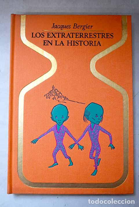 Libri di seconda mano: Los extraterrestres en la historia.- Bergier, Jacques