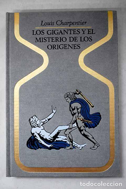 Libri di seconda mano: Los gigantes y el misterio de los or&iacute;genes.- Charpentier, Louis