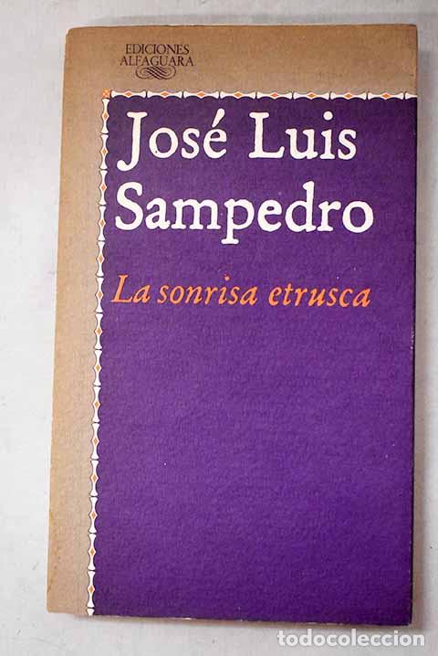 Libri di seconda mano: La sonrisa etrusca: Sampedro, Jos&eacute; Luis.- Sampedro, Jos&eacute; Luis