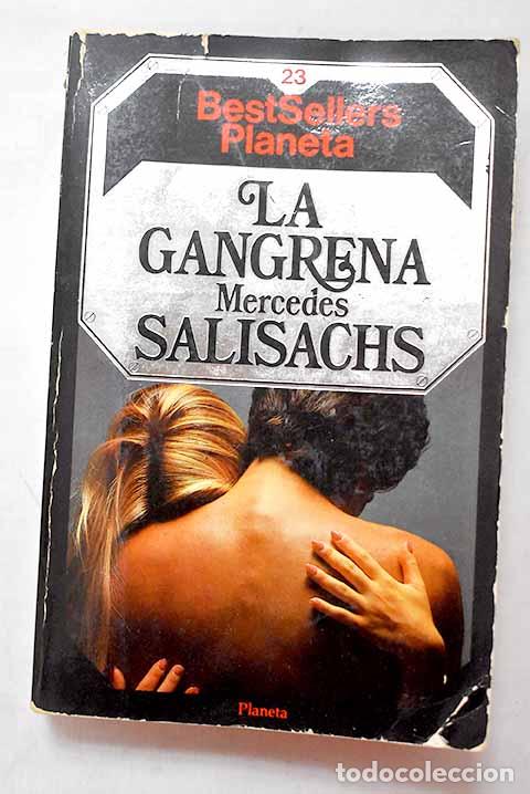 Libros: La gangrena: Salisachs, Mercedes.- Salisachs, Mercedes