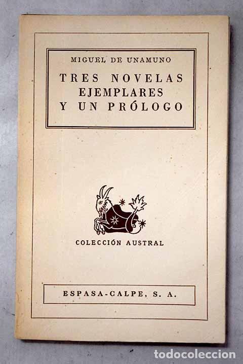 Libros: Tres novelas ejemplares y un pr&oacute;logo.- Unamuno, Miguel de