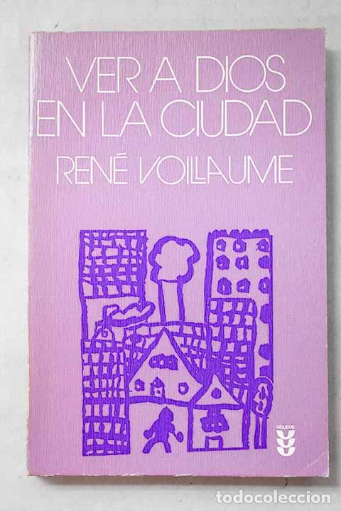 Libros: Ver a Dios en la ciudad.- Voillaume, Ren&eacute;