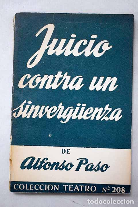 Libros: Juicio contra un sinverguenza: juego en dos actos.- Paso, Alfonso