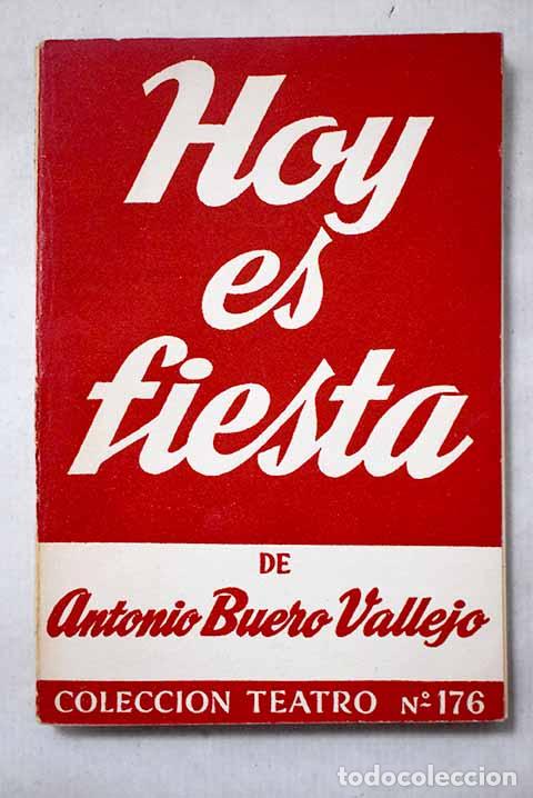Libros: Hoy es fiesta: Buero Vallejo, Antonio.- Buero Vallejo, Antonio