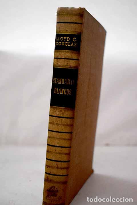 Libros: Estandartes blancos: Douglas, Lloyd C..- Douglas, Lloyd C.