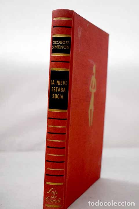 Libros: La nieve estaba sucia.- Simenon, Georges