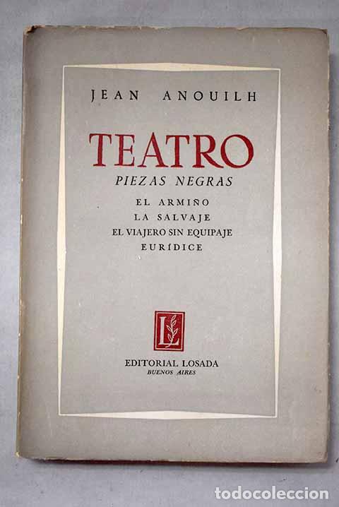 Libros: Piezas negras: Anouilh, Jean.- Anouilh, Jean