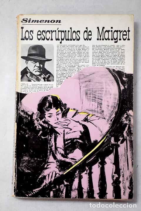 Libros: Los escr&uacute;pulos de Maigret.- Simenon, Georges