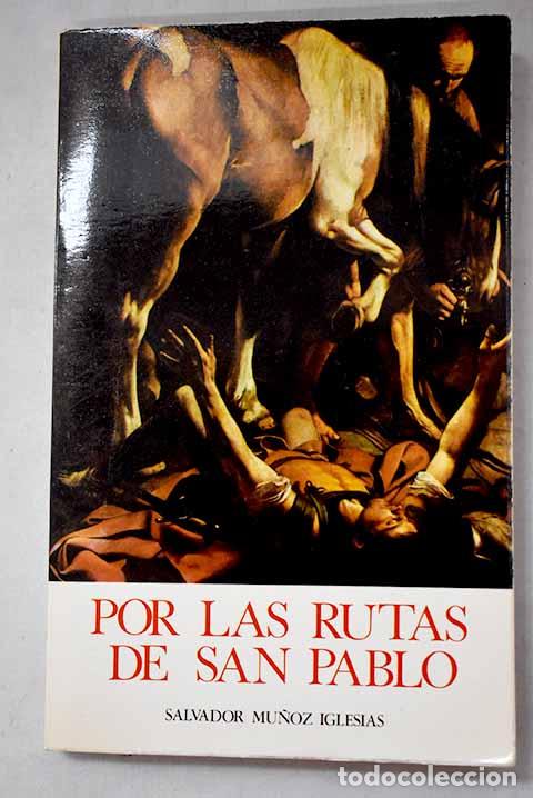 Livres: Por las rutas de San Pablo: ciudadano romano, ap&oacute;stol y m&aacute;rtir.- Mu&ntilde;oz Iglesias, Salvador