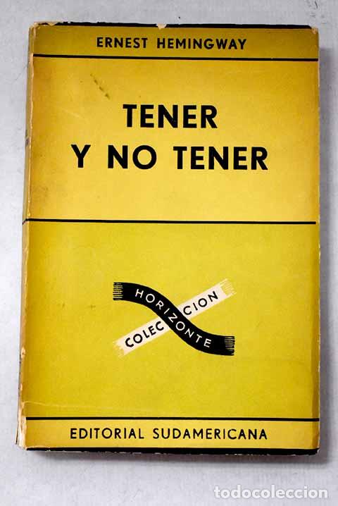 Livres: Tener y no tener: Hemingway, Ernest.- Hemingway, Ernest