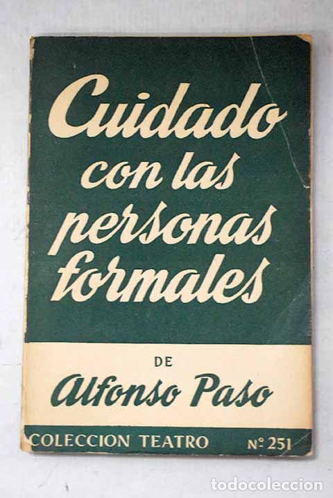 Libros: Cuidado con las personas formales: obra en dos actos.- Paso, Alfonso