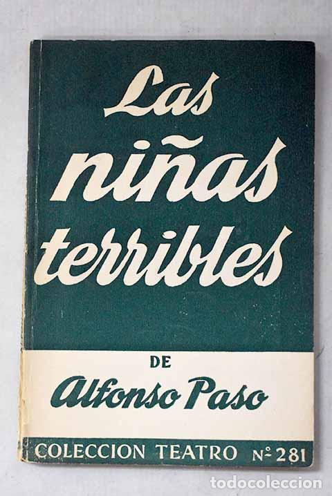 Libros: Las ni&ntilde;as terribles: obra en dos actos.- Paso, Alfonso