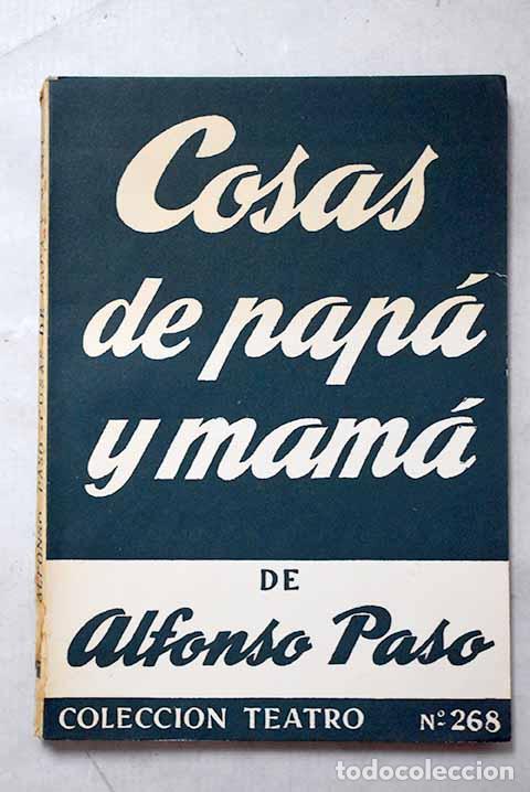 Libros: Cosas de pap&aacute; y mam&aacute;.- Paso, Alfonso