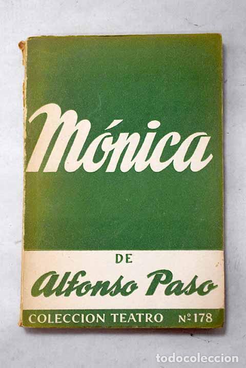 Libros: M&oacute;nica: comedia en dos actos y un ep&iacute;logo.- Paso, Alfonso