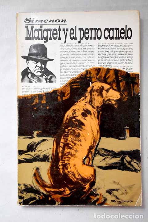 Libros: Maigret y el perro canelo.- Simenon, Georges