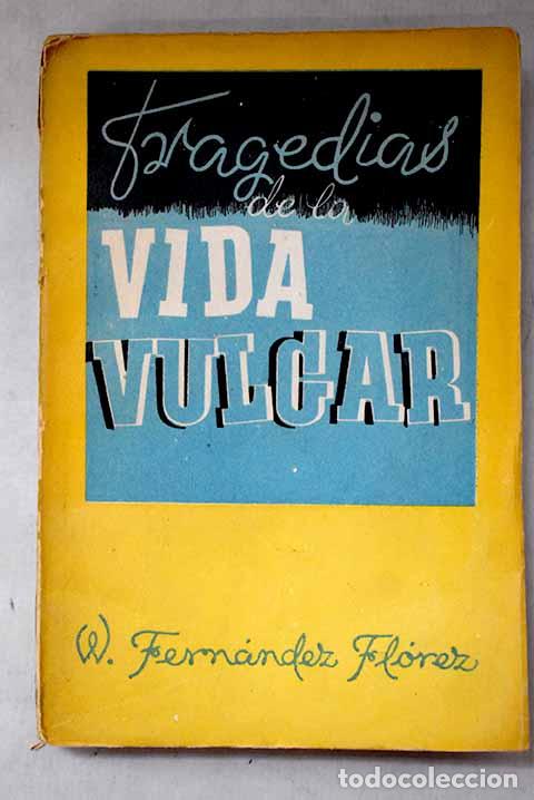 Libros: Tragedias de la vida vulgar: (Cuentos tristes).- Fern&aacute;ndez Fl&oacute;rez, Wenceslao