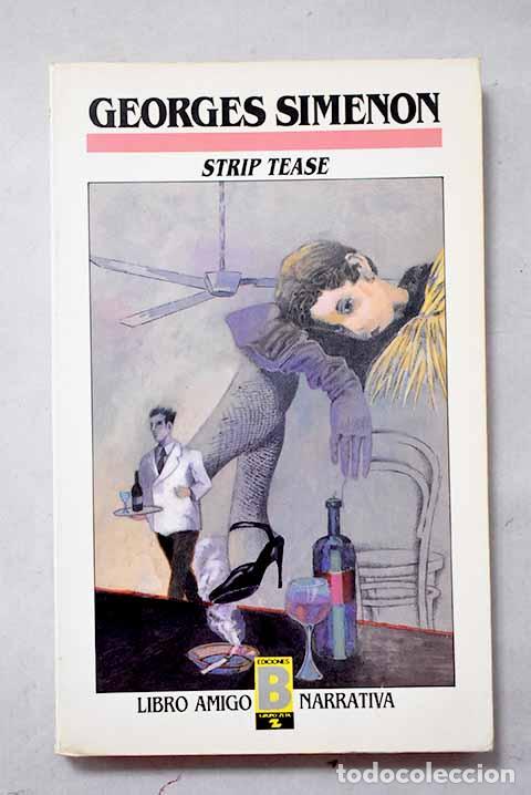 Libros: Strip tease: Simenon, Georges.- Simenon, Georges