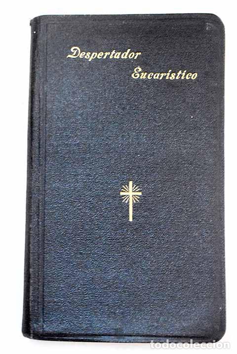 books: Despertador del alma, y dulce Convite Eucaristico de Jesus Sacramentado.- Contreras, Juan Gabriel de