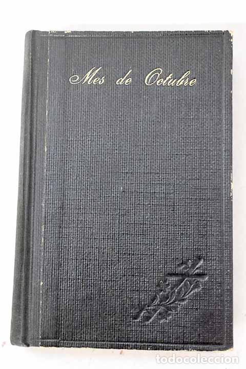 Libros: Mes de Octubre consagrado &aacute; honra de Ntra. Sra. del Rosario.- Gil y Cartagena, Heliodoro