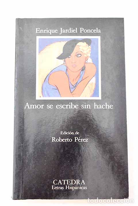 Libros: Amor se escribe sin hache.- Jardiel Poncela, Enrique
