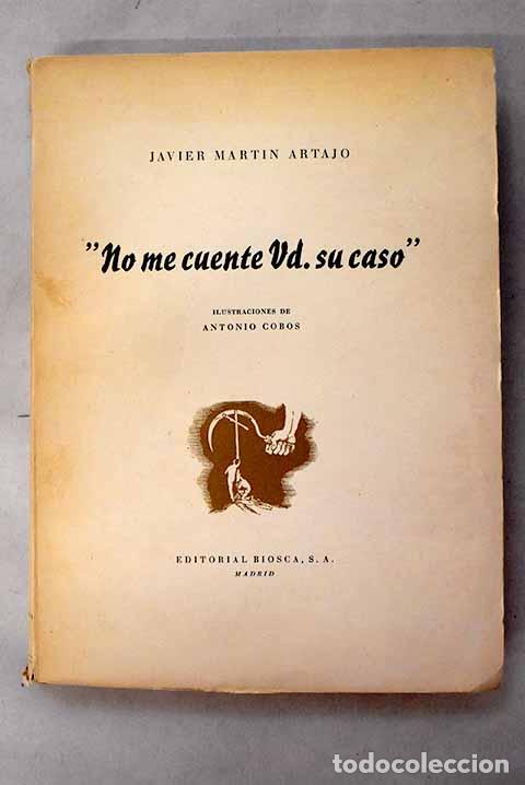 Libri di seconda mano: No me cuente Ud. su caso.- Mart&iacute;n Artajo, Javier