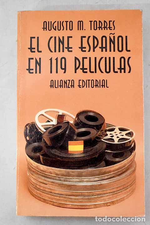 Libri di seconda mano: El cine espa&ntilde;ol en 119 pel&iacute;culas.- Torres, Augusto M.
