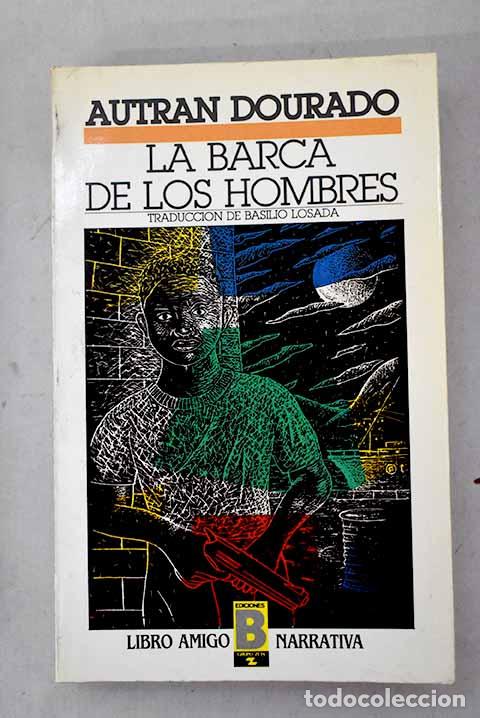 Libri di seconda mano: La barca de los hombres.- Dourado, Autran
