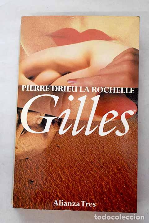 Libri di seconda mano: Gilles: Drieu La Rochelle, Pierre.- Drieu La Rochelle, Pierre