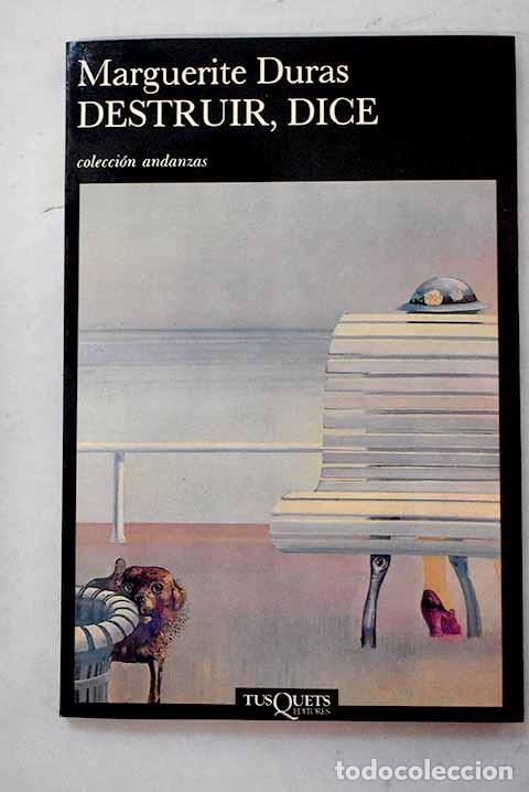 Libri di seconda mano: Destruir, dice: Duras, Marguerite.- Duras, Marguerite