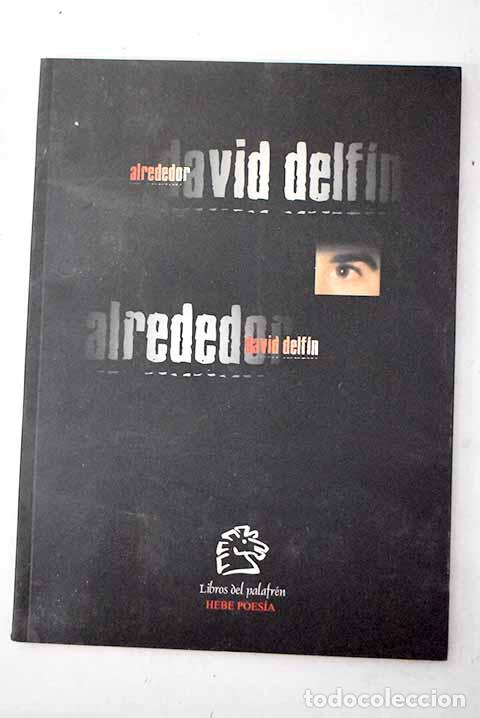 Libri di seconda mano: Alrededor: Delf&iacute;n, David.- Delf&iacute;n, David