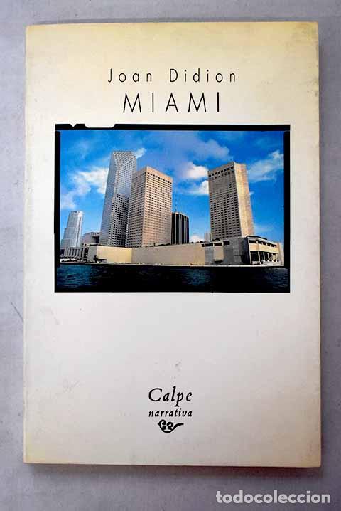 Libri di seconda mano: Miami: Didion, Joan: Espasa-Calpe..- Didion, Joan