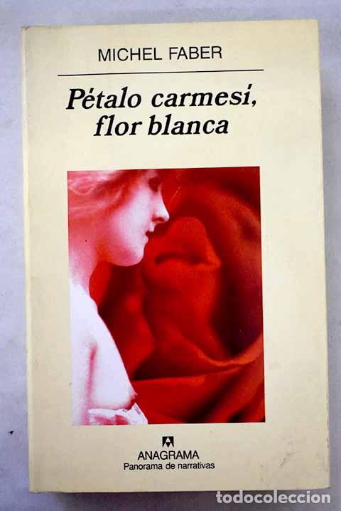 Livres: P&eacute;talo carmes&iacute;, flor blanca.- Faber, Michel