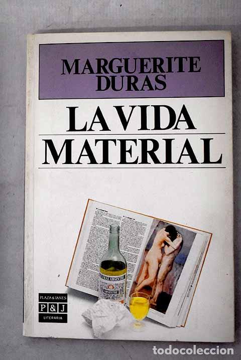Livres: La vida material: Duras, Marguerite.- Duras, Marguerite