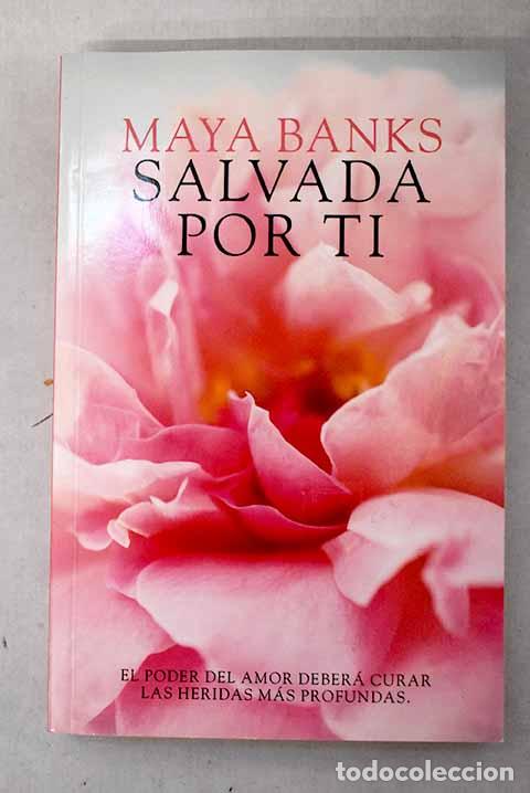 Livres: Salvada por ti: Banks, Maya.- Banks, Maya