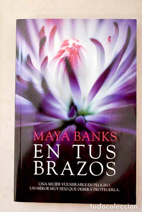 Livres: En tus brazos: Banks, Maya.- Banks, Maya