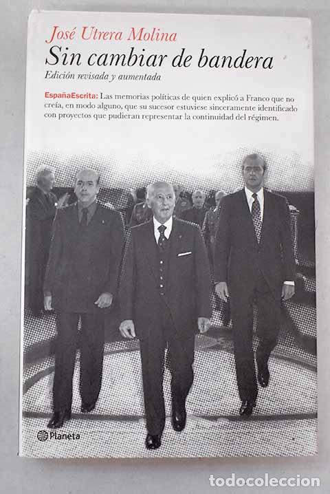 Livres: Sin cambiar de bandera.- Utrera Molina, Jos&eacute;