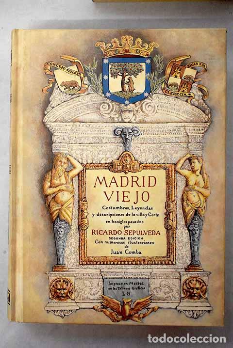 Livres: Madrid viejo: cr&oacute;nicas, avisos, costumbres.- Sep&uacute;lveda, Ricardo