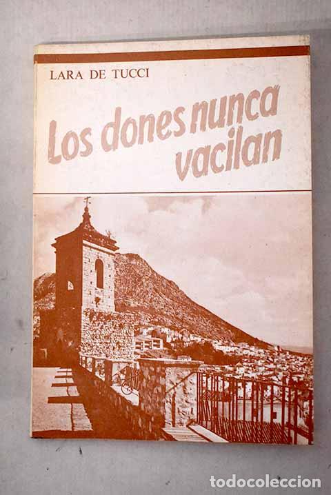 Livres: Los dones nunca vacilan.- Tucci, Lara de