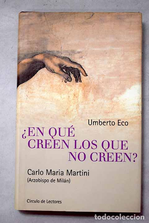Libros: &iquest;En qu&eacute; creen los que no creen?.- Eco, Umberto