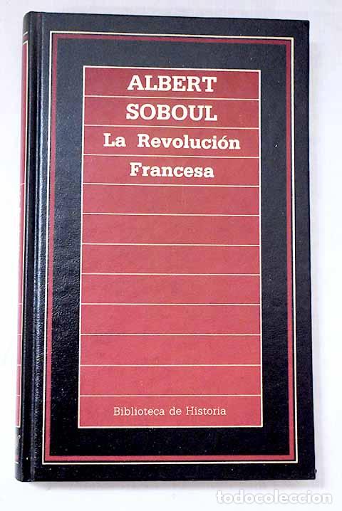 Libros: La Revoluci&oacute;n francesa.- Soboul, Albert