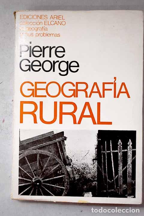 Libros: Geograf&iacute;a rural: George, Pierre.- George, Pierre