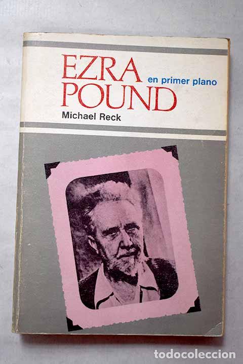 Libri di seconda mano: Ezra Pound en primer plano.- Reck, Michael