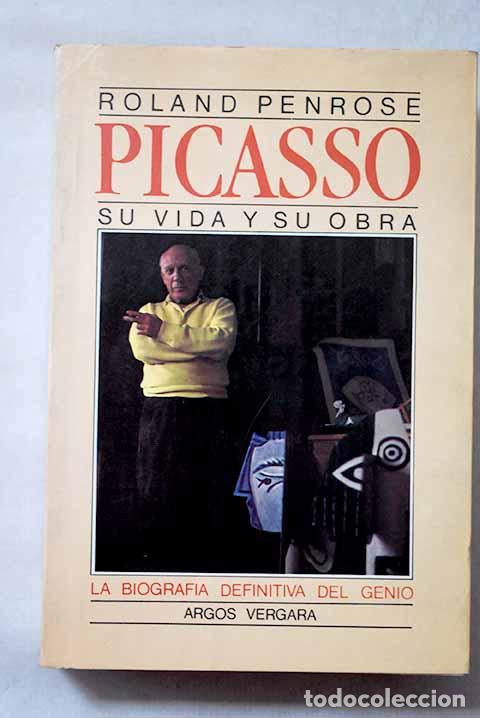 Libros: Picasso: su vida y su obra.- Penrose, Roland