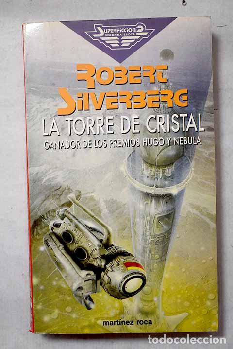 books: La torre de cristal: Silverberg, Robert.- Silverberg, Robert