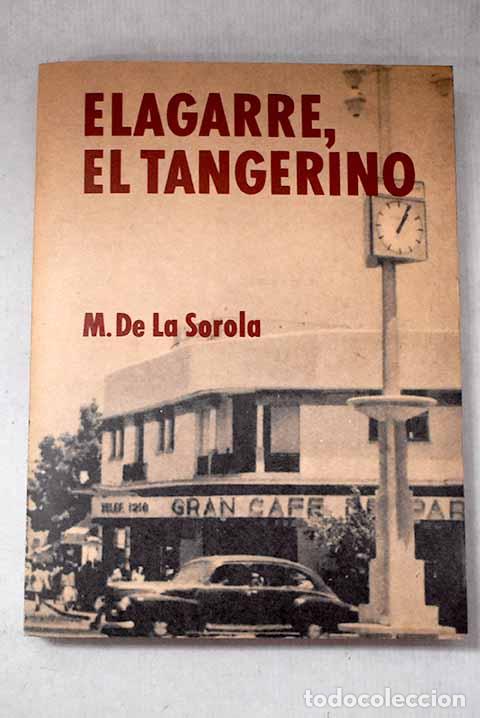 books: Elagarre, el tangerino.- Sorola, M. de la