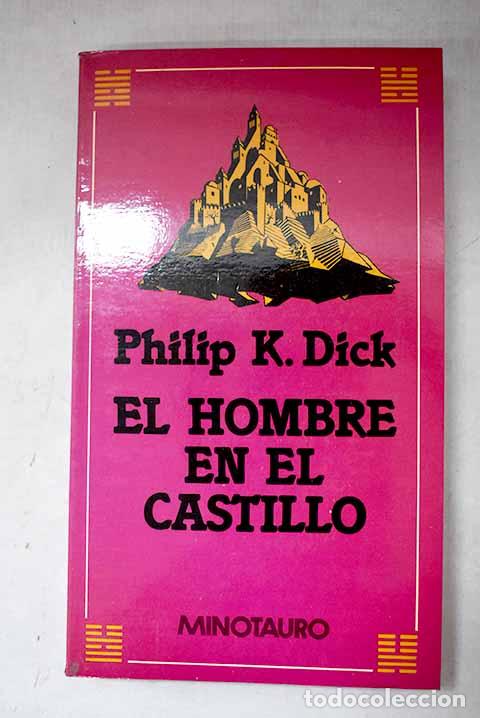 Libros: El hombre en el castillo.- Dick, Philip K.