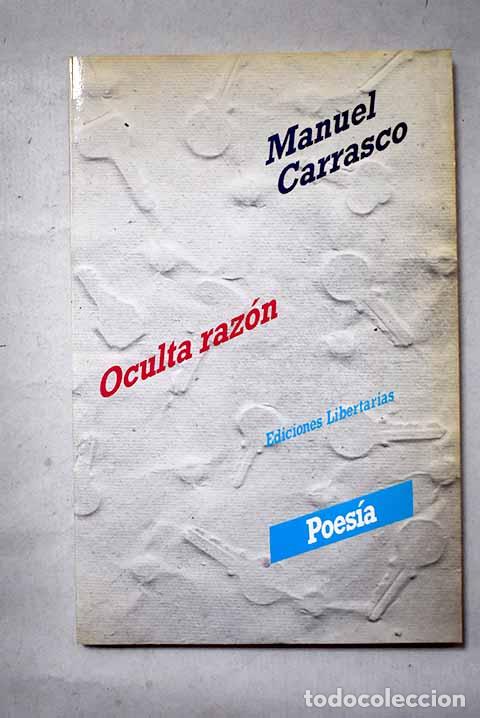 Libros: Oculta raz&oacute;n: Carrasco, Manuel.- Carrasco, Manuel