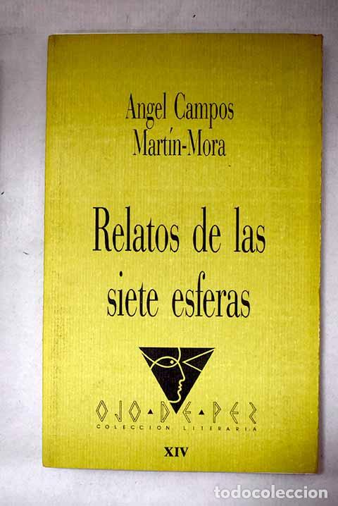 Libros: Relatos de las siete esferas.- Campos Mart&iacute;n-Mora, Angel