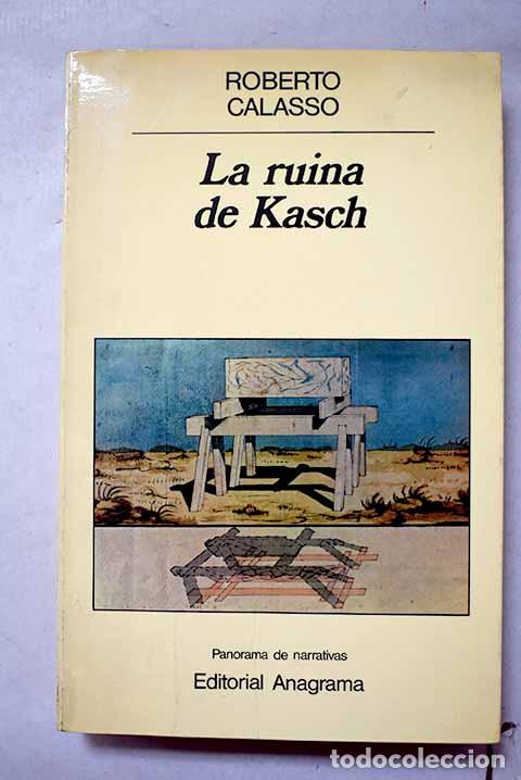Libros: La ruina de Kasch: Calasso, Roberto.- Calasso, Roberto